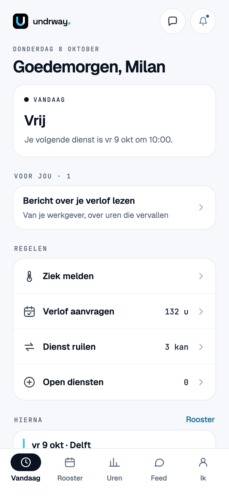 De Undrway-app op een telefoon: het scherm Vandaag van een medewerker, met zijn volgende dienst en wat hij kan regelen.
